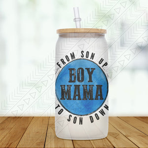 Boy Mama To Son Down Glass Can