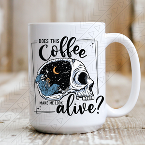 Coffee Make Me Alive Ceramic Mug 15Oz Mug