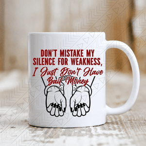 Dont Mistake My Silence Mug