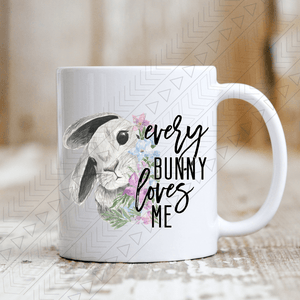 Every Bunny Loves Me Mug