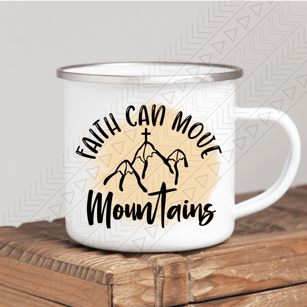 Faith Can Move Moutains Mug