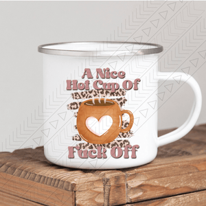 Hot Cup Of F Off Mug