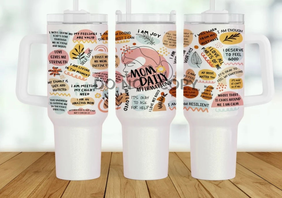 Mom Daily Affirmations 40oz Tumbler