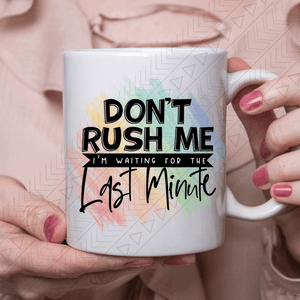 Last Minute Ceramic Mug 11Oz Mug