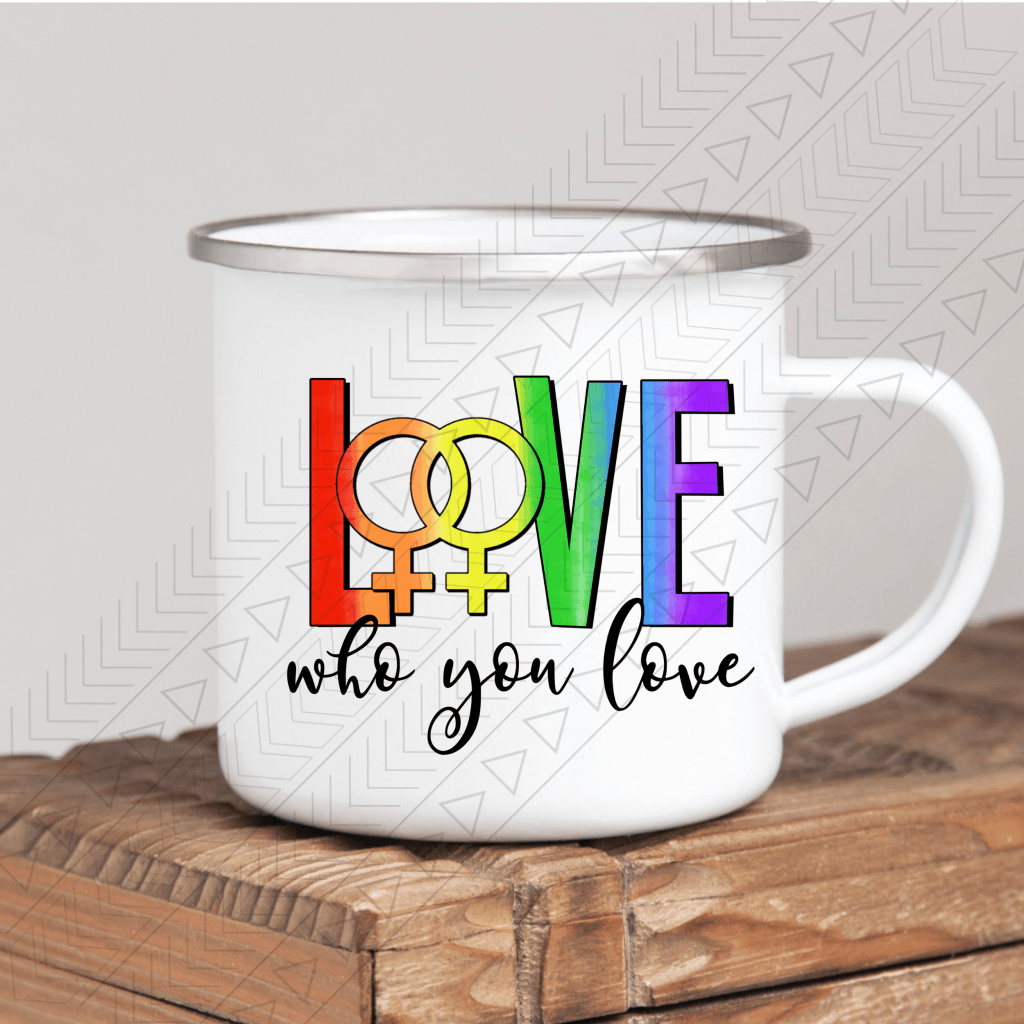 Love Who You F Enamel Mug Mug