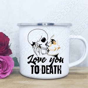 Love You To Death Enamel Mug Mug