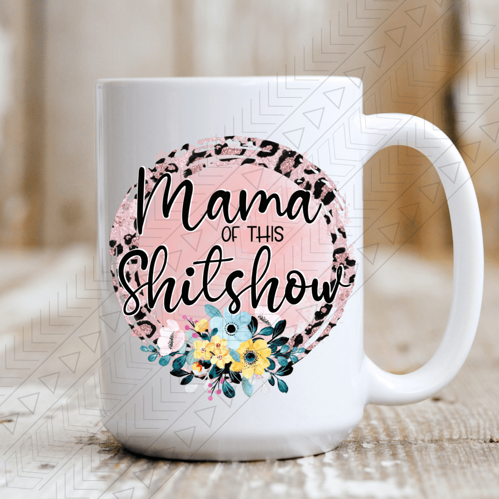 Mama Of The Sh*tshow Mug