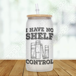 No Shelf Control Glass Can