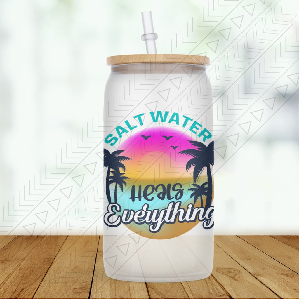 Salt Water Heals Everything Glass Can