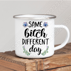 Same B*tch Different Day Mug