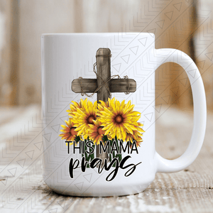 This Mama Prays Mug