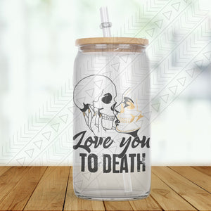 To Death Clear Glass Glass Can