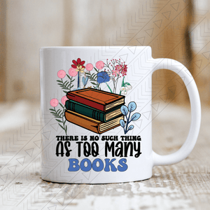 Too Many Books Ceramic Mug 11Oz Mug