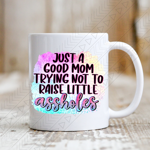 Trying Not To Raise A-Holes Mug