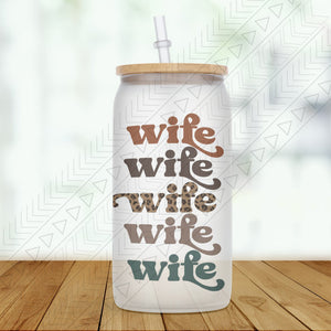 Wife Repeat Glass Can