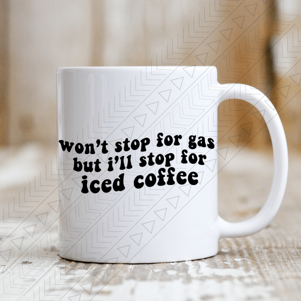 Wont Stop For Gas Ceramic Mug 11Oz Mug