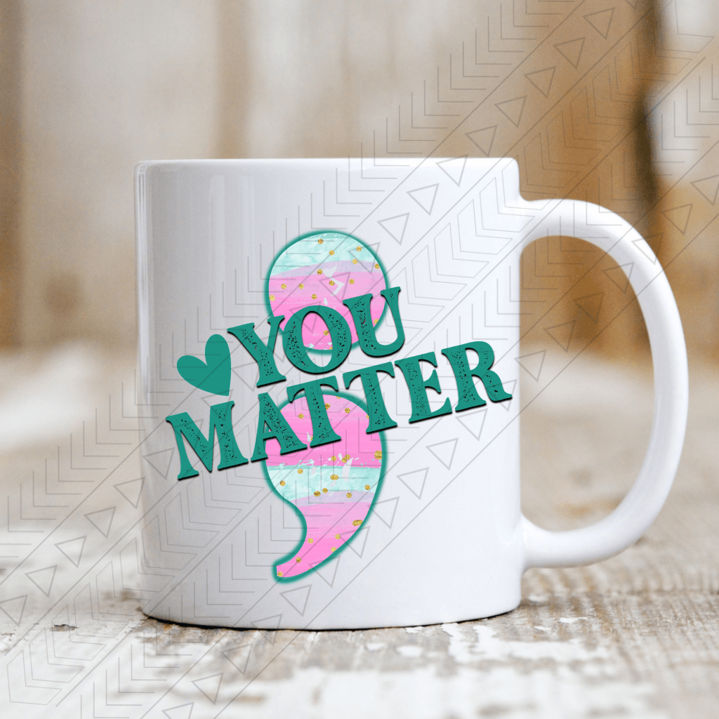 You Matter Mug