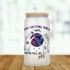 My Crystal Ball Glass Tumbler