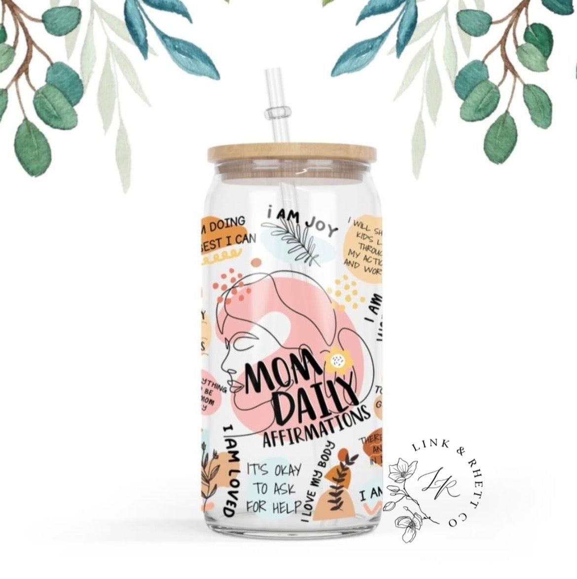 Mom Daily Affirmations Glass Tumbler